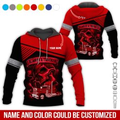 Custom Text Always a Trucker Uniform 3D Hoodie - photo 74
